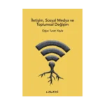 İletişim Sosyal Medya ve Toplumsal Değişim