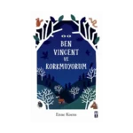 Ben Vincent Ve Korkmuyorum