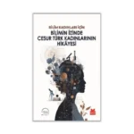 Bilimin İzinde Cesur Türk Kadınlarının Hikayesi