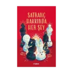 Satranç Hakkında Her Şey
