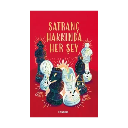 Satranç Hakkında Her Şey