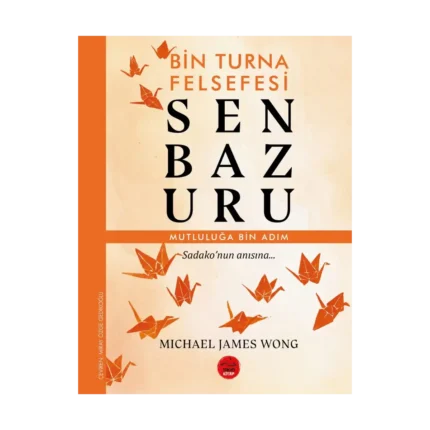 Senbazuru – Bin Turna Felsefesi