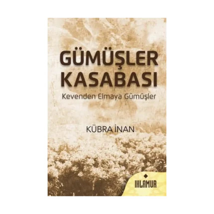 Gümüşler Kasabası (Ciltli)
