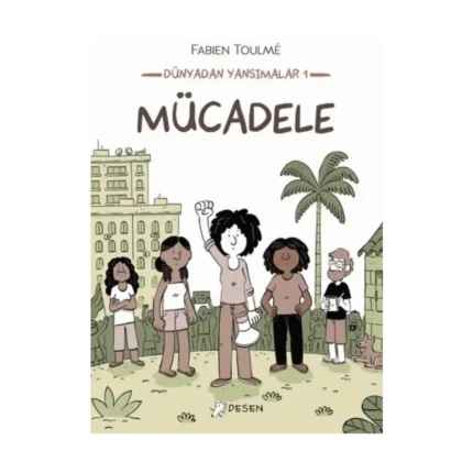 Dünyadan Yansımalar 1 - Mücadele
