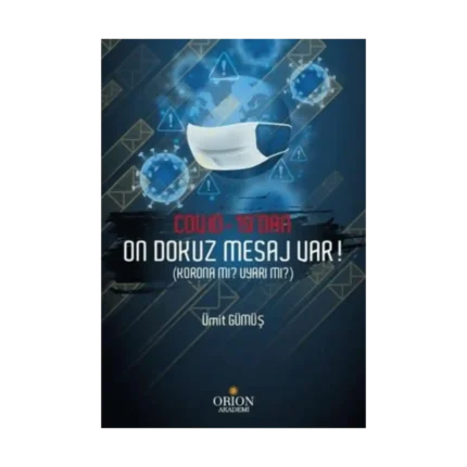 Covid-19'dan on dokuz mesaj var