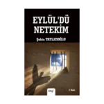 Eylül'dü Netekim