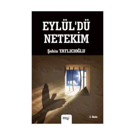 Eylül'dü Netekim