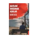 Katilini Doğuran Aşklar