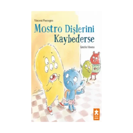 Mostro Dişlerini Kaybederse