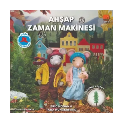 Doğa Dedektifleri - Ahşap Zaman Makinesi