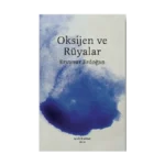 Oksijen ve Rüyalar