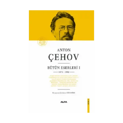 Anton Çehov Bütün Eserleri 1 1875 - 1882 (Ciltli)