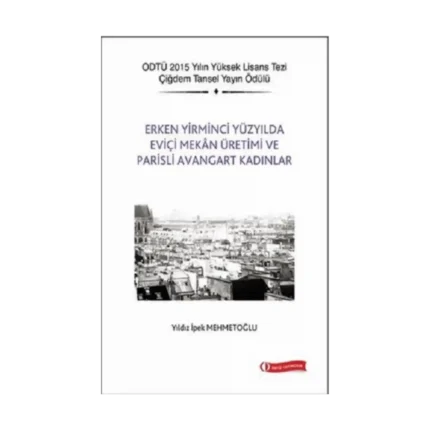 Erken Yirminci Yüzyılda Eviçi Mekan Üretimi ve Parisli Avangart Kadınlar