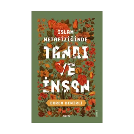 İslam Metafiziğinde Tanrı Ve İnsan