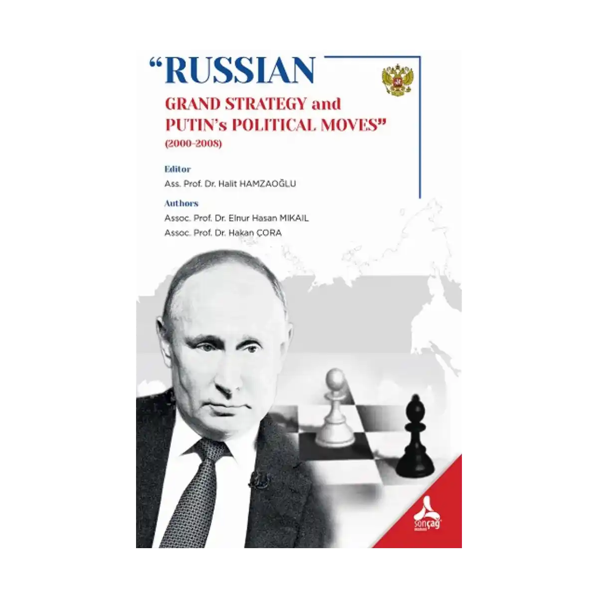8ec66-russian-grand-strategy-and-putin-s-political-moves-2000-2008-1-1.webp “Russian Grand Strategy And Putin’s Political Moves”(2000-2008) - Görsel 1
