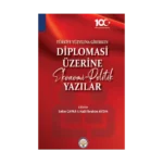 Türkiye Yüzyılına Girerken  Diplomasi Üzerine Ekonomi-Politik Yazılar