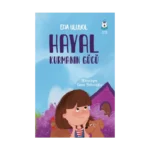 Hayal Kurmanın Gücü