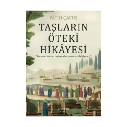 Taşların Öteki Hikayesi
