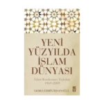 Yeni Yüzyılda İslam Dünyası