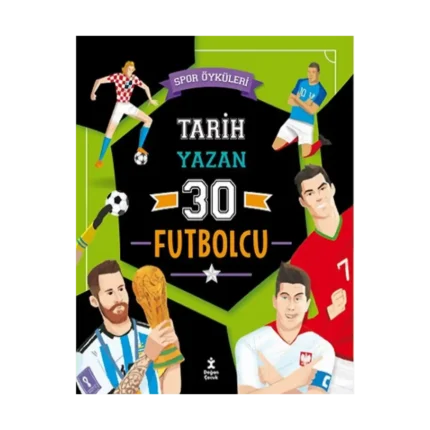 Spor Öyküleri - Tarih Yazan 30 Futbolcu