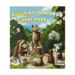 Küçük Ayı Ponpon'un Sahne Korkusu - Ormandan Hikayeler