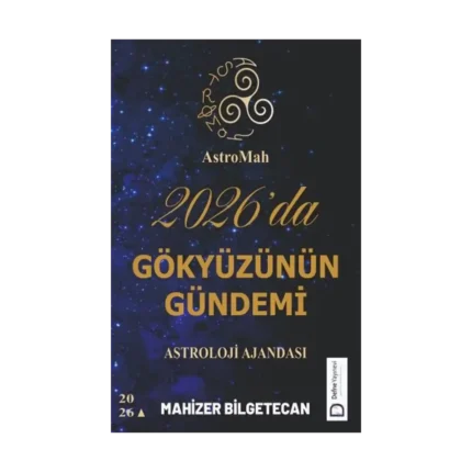 AstroMah 2026'da Gökyüzünün Gündemi - Astroloji Ajandası