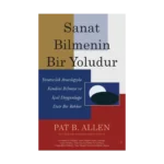 Sanat Bilmenin Bir Yoludur