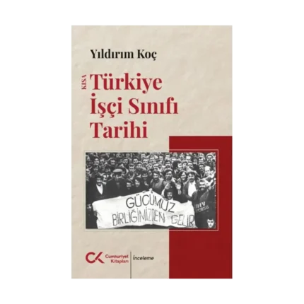 Kısa Türkiye İşçi Sınıfı Tarihi
