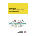 Uluslararası Yeni İş Bölümü ve Uzmanlaşma Türkiye’nin Konumu