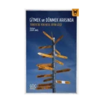 Gitmek ve Dönmek Arasında: Türkiye’de Yeni Nesil Beyin Göçü