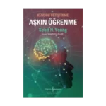 Aşkın Öğrenme – Kendini Yetiştirme