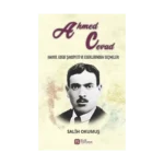 Ahmed Cevad (Hayatı, Edebi Şahsiyeti ve Eserlerinden Seçmeler)