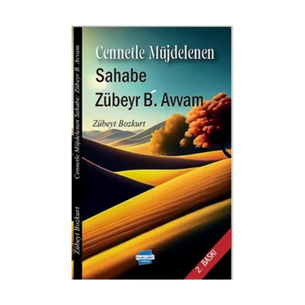 Cennetle Müjdelenen Sahabe: Zübeyr B. Avvam
