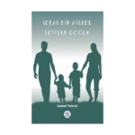 İdeal Bir Ailede Yetişen Çocuk