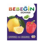 Bebeğin Dünyası - Meyveler ve Sebzeler