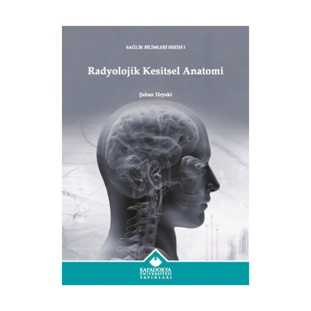 913a6-radyolojik-kesitsel-anatomi-1-1.webp Radyolojik Kesitsel Anatomi - Görsel 1