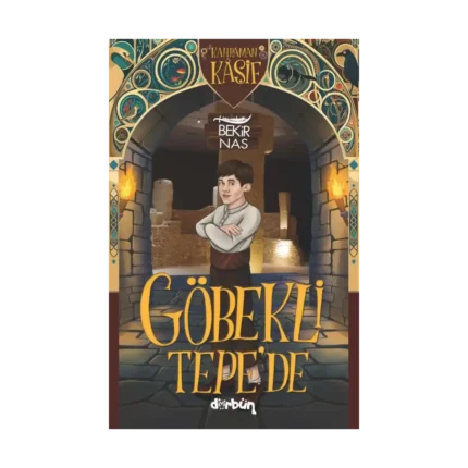 Kahraman Kaşif Göbekli Tepe'de