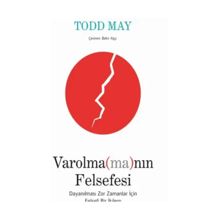 Varolma(ma)nın Felsefesi