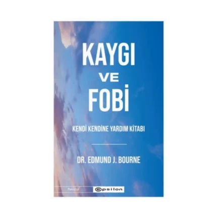 Kaygı ve Fobi