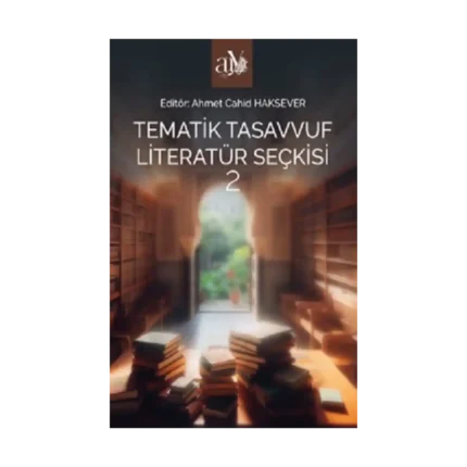 Tematik Tasavvuf Literatür Seçkisi 2