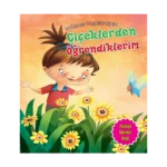 Çiçeklerden Öğrendiklerim - Doğadan Öğreniyorum