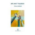 Bir Umut Yaşamak