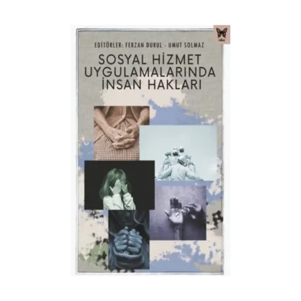 Sosyal Hizmet Uygulamalarında İnsan Hakları
