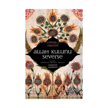 Allah Kulunu Severse