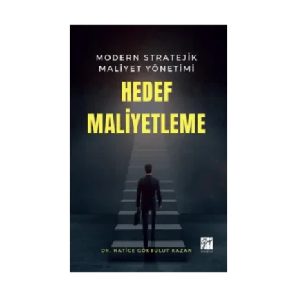 Modern Stratejik Maliyet Yönetimi Hedef Maliyetleme