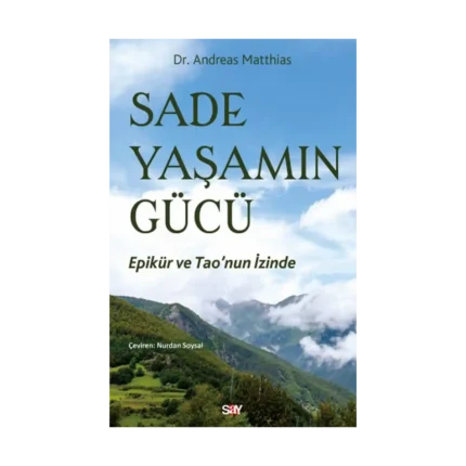 Sade Yaşamın Gücü
