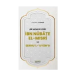 Bir Memlük Edibi İbn Nübate El-Mısri ve Serhu'l 'Uyun'u