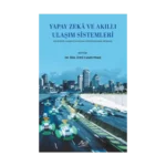 Yapay Zeka ve Akıllı Ulaşım Sistemleri