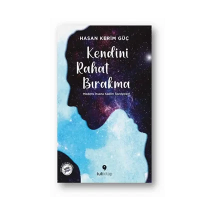 Kendini Rahat Bırakma