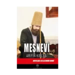 Mesnevi -  Arifin Kıblesi (Altıncı Defter)